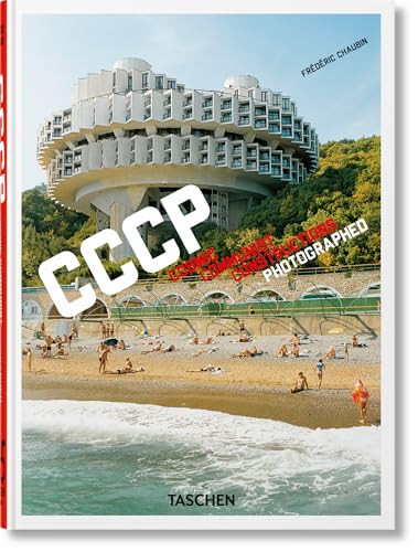 Frédéric Chaubin (CCCP. Cosmic Communist Constructions Photographed. 45th Ed.) (Bi-Lingual Edition) by Frédéric Chaubin, 9783836587792