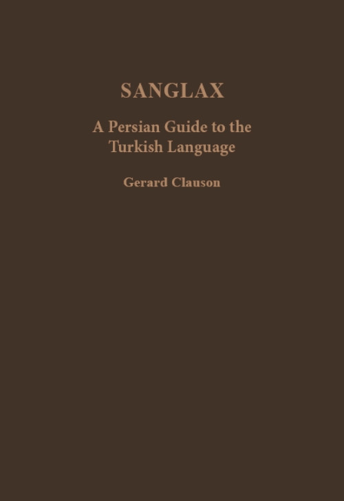 Sanglax (A Persian Guide to the Turkish Language) by Gerard Clauson, 9780906094310