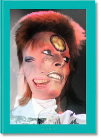 Mick Rock. The Rise of David Bowie. 1972-1973 (Bi-Lingual Edition) by Barney Hoskyns, Michael Bracewell, Mick Rock, 9783836596220