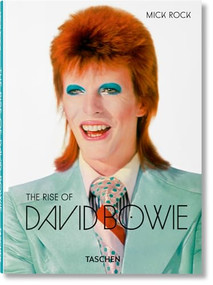 Mick Rock. The Rise of David Bowie. 1972-1973 - 9783836594035 by Barney Hoskyns, Michael Bracewell, Mick Rock, 9783836594035