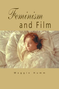 Feminism and Film by Maggie Humm, 9780748609000