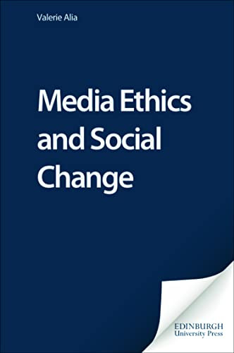 Media Ethics and Social Change - 9780748617715 by Valerie Alia, 9780748617715