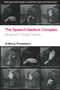 The Speech-Gesture Complex (Modernism, Theatre, Cinema) by Anthony Paraskeva, 9781474473200