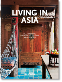 Living in Asia. 45th Ed. (Bi-Lingual Edition) by Sunil Sethi, Angelika Taschen, Reto Guntli, 9783836599238