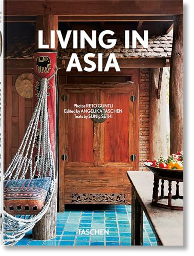 Living in Asia. 45th Ed. (Bi-Lingual Edition) by Sunil Sethi, Angelika Taschen, Reto Guntli, 9783836599238