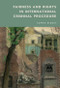 Fairness and Rights in International Criminal Procedure by Sophie Rigney, 9781474466318