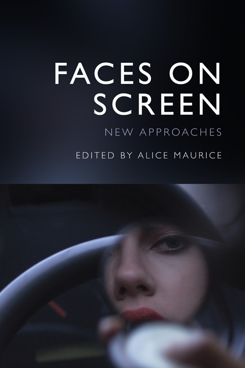 Faces on Screen (New Approaches) - 9781474493796 by Alice Maurice
