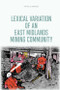 Lexical Variation of an East Midlands Mining Community by Natalie Braber, 9781474455558