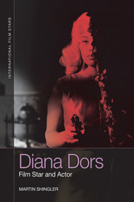 Diana Dors (Film Star and Actor) by Martin Shingler, 9781474474009