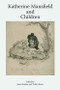 Katherine Mansfield and Children by Gerri Kimber, Todd Martin, 9781474491914