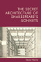 The Secret Architecture of Shakespeare's Sonnets - 9781474481489 by Steven Monte
