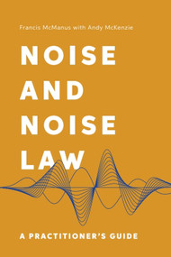 Noise and Noise Law (A Practitioner's Guide) by Francis McManus, Andy Mckenzie, 9781399505055