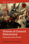 Visions of Council Democracy (Castoriadis, Lefort, Arendt) by Benjamin Ask Popp-Madsen, 9781474456326