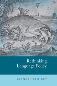 Rethinking Language Policy by Bernard Spolsky, 9781474485470