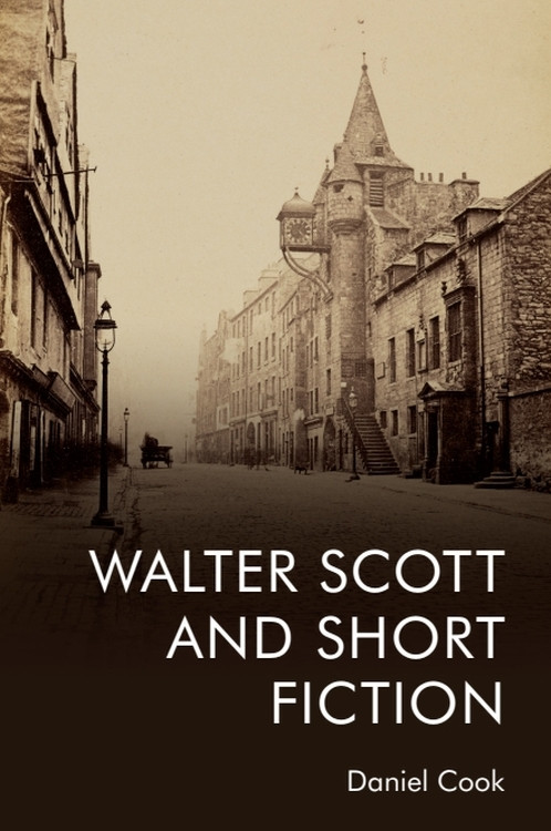 Walter Scott and Short Fiction - 9781474487146 by Daniel Cook