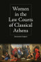 Women in the Law Courts of Classical Athens - 9781474446730 by Konstantinos Kapparis