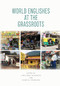 World Englishes at the Grassroots - 9781474467568 by Christiane Meierkord, Edgar W. Schneider, 9781474467568