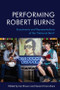 Performing Robert Burns (Enactments and Representations of the ‘National Bard') by Ian Brown, Gerard Carruthers, 9781474457156