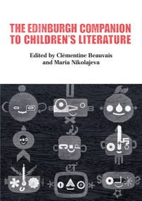 The Edinburgh Companion to Children's Literature by Clémentine Beauvais, Maria Nikolajeva, 9781399508810