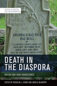 Death in the Diaspora (British and Irish Gravestones) - 9781474473798 by Nicholas Evans, Angela McCarthy, 9781474473798