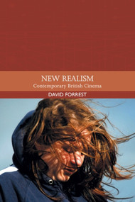 New Realism (Contemporary British Cinema) by David Forrest, 9781474494694