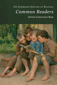 The Edinburgh History of Reading (Common Readers) - 9781474494878 by Jonathan Rose