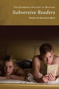 The Edinburgh History of Reading (Subversive Readers) - 9781474494885 by Jonathan Rose, 9781474494885