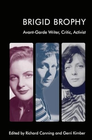 Brigid Brophy (Avant-Garde Writer, Critic, Activist) - 9781474462679 by Richard Canning, Gerri Kimber, 9781474462679