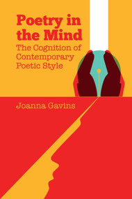 Poetry in the Mind (The Cognition of Contemporary Poetic Style) - 9781474492461 by Joanna Gavins