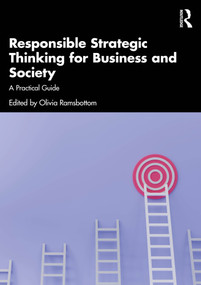 Responsible Strategic Thinking for Business and Society (A Practical Guide) by Olivia Ramsbottom, 9781032757629