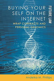Buying your Self on the Internet (Wrap Contracts and Personal Genomics) - 9781474484305 by Andelka M. Phillips, 9781474484305