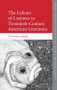 The Labour of Laziness in Twentieth-Century American Literature - 9781474442930 by Zuzanna Ladyga