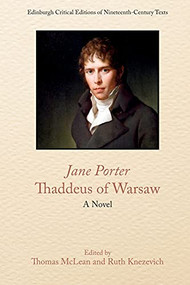 Jane Porter, Thaddeus of Warsaw (A Novel) by Jane Porter, Thomas McLean, Ruth Knezevich, 9781474484244