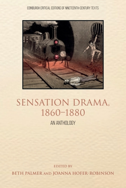 Sensation Drama, 1860-1880 (An Anthology) by Joanna Hofer-Robinson, Beth Palmer, 9781474439541