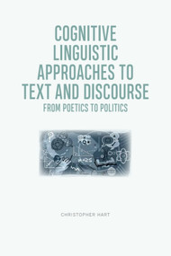 Cognitive Linguistic Approaches to Text and Discourse (From Poetics to Politics) - 9781474449991 by Christopher Hart