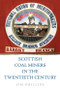 Scottish Coal Miners in the Twentieth Century by Jim Phillips, 9781474452328
