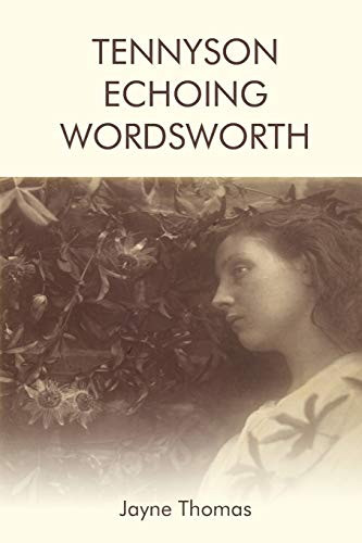 Tennyson Echoing Wordsworth by Jayne Thomas, 9781474436885