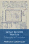 Samuel Beckett's How It Is (Philosophy in Translation) by Anthony Cordingley, 9781474440615