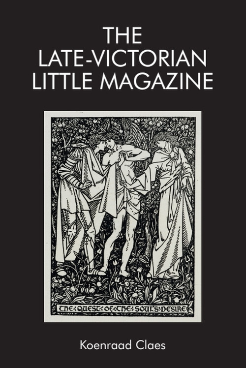 The Late-Victorian Little Magazine by Koenraad Claes, 9781474426220