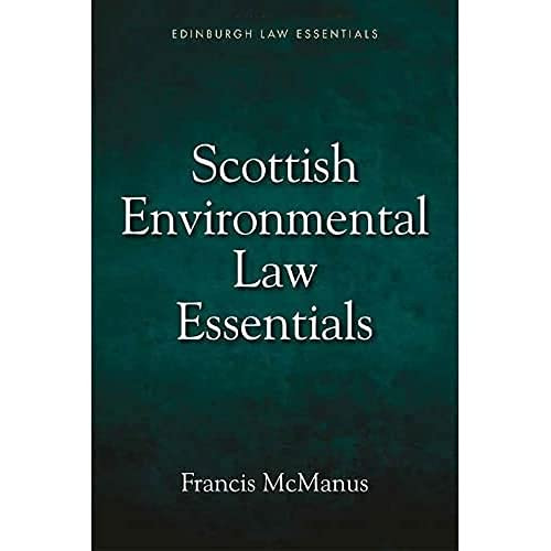 Scottish Environmental Law Essentials by Francis McManus, 9781474419734
