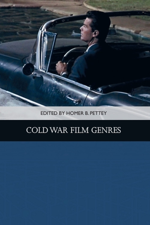 Cold War Film Genres by Homer B. Pettey, 9781474455114