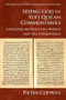 Seeing God in Sufi Qur'an Commentaries (Crossings between This World and the Otherworld) by Pieter Coppens, 9781474435062