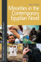 Minorities in the Contemporary Egyptian Novel by Mary Youssef, 9781474455848