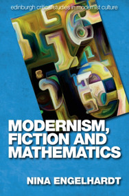 Modernism, Fiction and Mathematics by Nina Engelhardt, 9781474454841