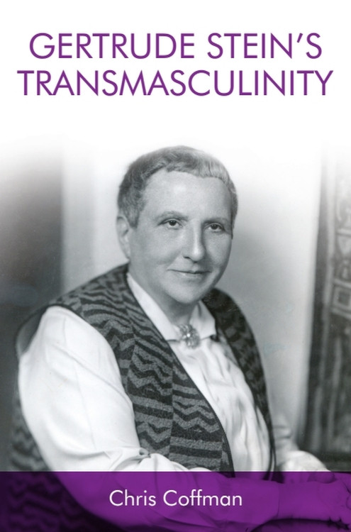 Gertrude Stein's Transmasculinity by Chris Coffman, 9781474438100