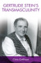 Gertrude Stein's Transmasculinity by Chris Coffman, 9781474438100