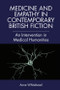 Medicine and Empathy in Contemporary British Fiction (A Critical Intervention in Medical Humanities) by Anne Whitehead, 9781474452410