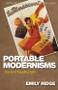 Portable Modernisms (The Art of Travelling Light) - 9781474452465 by Emily Ridge