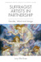 Suffragist Artists in Partnership (Gender, Word and Image) by Lucy Ella Rose, 9781474452458