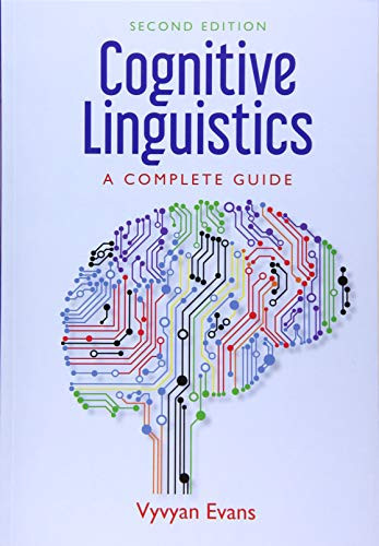 Cognitive Linguistics (A Complete Guide) by Vyvyan Evans, 9781474405225